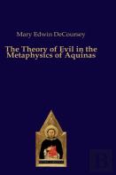 The Theory Of Evil In The Metaphysics Of Aquinas