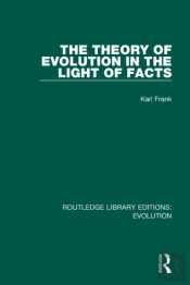 The Theory Of Evolution In The Light Of Facts