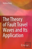 The Theory Of Fault Travel Waves And Its Application