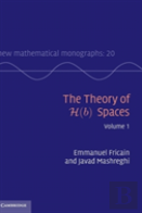 The Theory Of H(B) Spaces: Volume 1