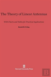 The Theory Of Linear Antennas