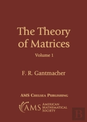 The Theory Of Matrices, Volume 1