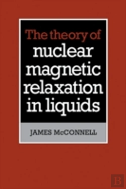 Bertrand.pt - The Theory Of Nuclear Magnetic Relaxation In Liquids