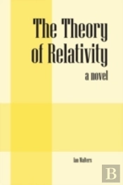The Theory Of Relativity: A Novel