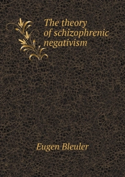 Bertrand.pt - The Theory Of Schizophrenic Negativism