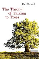 The Theory Of Talking To Trees