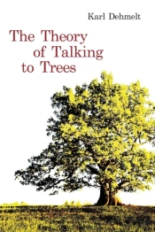 The Theory Of Talking To Trees