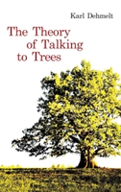 The Theory Of Talking To Trees