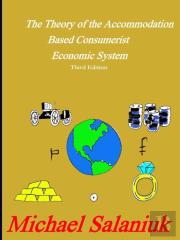 The Theory Of The Accommodation Based Consumerist Economic System