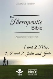 The Therapeutic Bible – 1 And 2 Peter, 1, 2 And 3 John And Jude