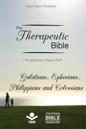 The Therapeutic Bible – Galatians, Ephesians, Philippians And Colossians
