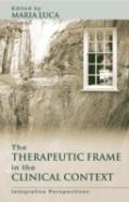 The Therapeutic Frame In The Clinical Context