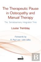The Therapeutic Pause In Osteopathy, Manual Therapy And Bodywork
