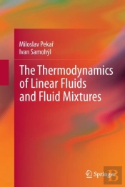 The Thermodynamics Of Linear Fluids And Fluid Mixtures
