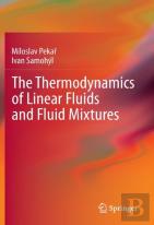 The Thermodynamics Of Linear Fluids And Fluid Mixtures