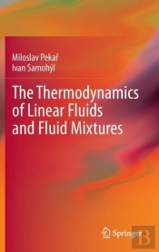 The Thermodynamics Of Linear Fluids And Fluid Mixtures