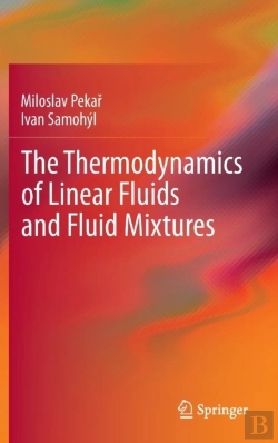 Bertrand.pt - The Thermodynamics Of Linear Fluids And Fluid Mixtures