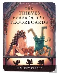 The Thieves Beneath The Floorboards