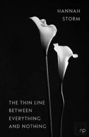 The Thin Line Between Everything And Nothing