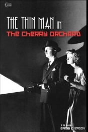 The Thin Man In The Cherry Orchard: A Pl