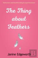 The Thing About Feathers