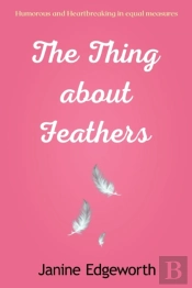 The Thing About Feathers