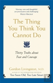 The Thing You Think You Cannot Do