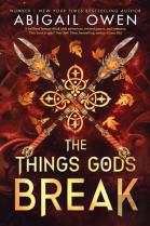 The Things Gods Break