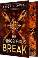 The Things Gods Break