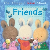 The Things I Love About Friends