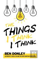 The Things I Think I Think