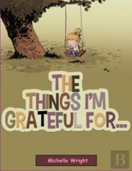 The Things I'M Grateful For
