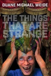 The Things That Are Strange