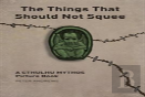 The Things That Should Not Squee