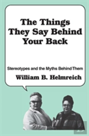The Things They Say Behind Your Back