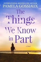 The Things We Know In Part
