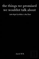 The Things We Promised We Wouldn'T Talk About