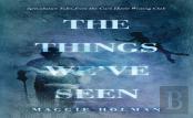The Things We'Ve Seen
