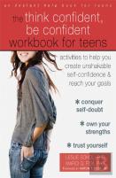 The Think Confident, Be Confident Workbook For Teens