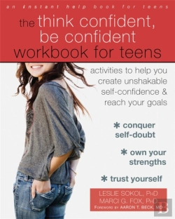 Bertrand.pt - The Think Confident, Be Confident Workbook For Teens