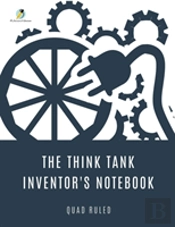 The Think Tank Inventor'S Notebook Quad Ruled