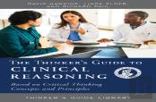 The Thinker'S Guide To Clinical Reasoning