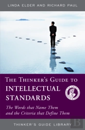 The Thinker'S Guide To Intellectual Standards