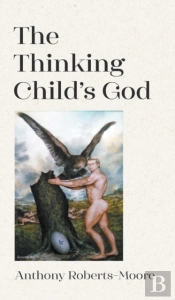 The Thinking Child'S God