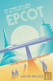 The Thinking Fan'S Guide To Walt Disney World