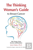 The Thinking Woman'S Guide To Breast Cancer