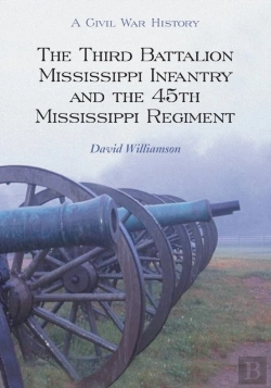 Bertrand.pt - The Third Battalion Mississippi Infantry And The 45th Mississippi Regiment