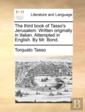 The Third Book Of Tasso'S Jerusalem. Wri