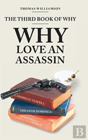 The Third Book Of Why - Why Love An Assassin