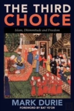 Bertrand.pt - The Third Choice: Islam, Dhimmitude And